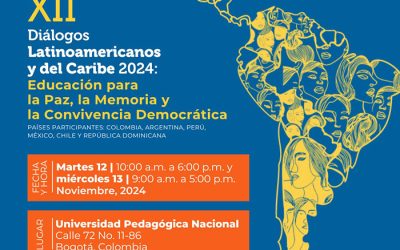 PROGRAMA XII DIÁLOGOS LATINOAMERICANOS Y DEL CARIBE 2024: EDUCACIÓN PARA LA PAZ, LA MEMORIA Y LA CONVIVENCIA DEMOCRATICA