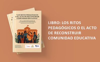 Libro: Los Ritos Pedagógicos o el acto de reconstruir  comunidad educativa